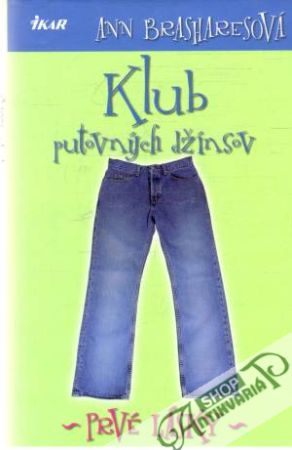 Klub putovných džínsov - prvé lásky - Brasharesová Ann