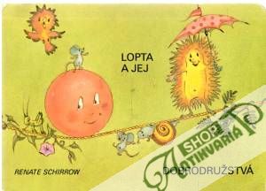 Lopta a jej dobrodružstvá - Schirrow Renate