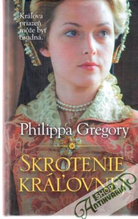 Skrotenie kráľovnej - Gregory Philippa