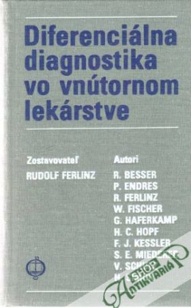 Diferenciálna diagnostika vo vnútornom lekárstve - Ferlinz Rudolf