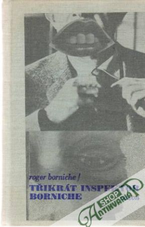 3x inspektor Borniche - Borniche Roger