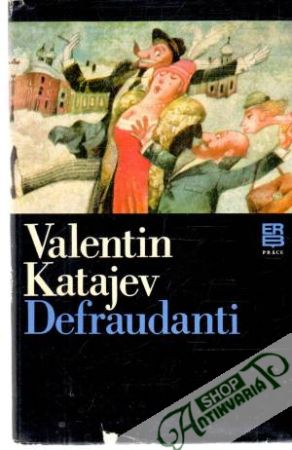 Defraudanti - Katajev Valentin