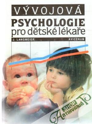 Vývojová psychologie pro dětské lékaře - Langmeier Josef