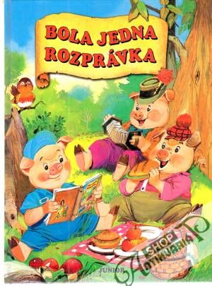 Bola jedna rozprávka - Bauerová Iva