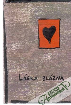 Láska blázna - Kizák Juraj