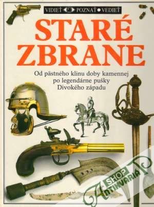 Vidieť-poznať-vedieť - Staré zbrane - Byam Michelle