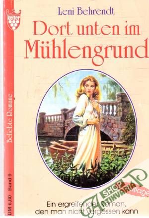 Dort unten im Muhlengrund - Behrendt Leni