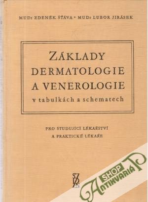 Základy dermatologie a venerologie - Šťava Zdeněk, Jirásek Lubor