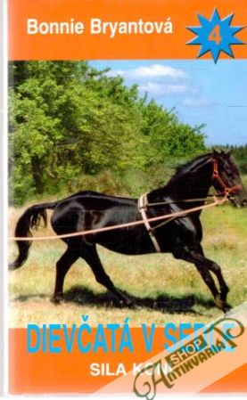 Dievčatá v sedle - Sila koní - Bryantová Bonnie
