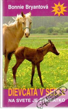 Dievčatá v sedle - Na svete je žriebätko - Bryantová Bonnie