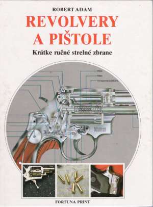 Revolvery a pistole - Adam Robert