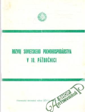 Rozvoj sovietskeho poľnohospodárstva v 10. päťročnici - Mališ Anton