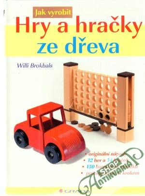 Jak vyrobit hry a hračky ze dřeva - Brokbals Willi