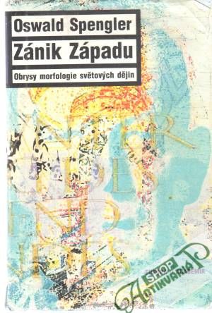 Zánik Západu - Spengler Oswald