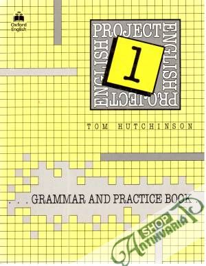 Project english 1 - grammar and practice book - Hutchinson Tom