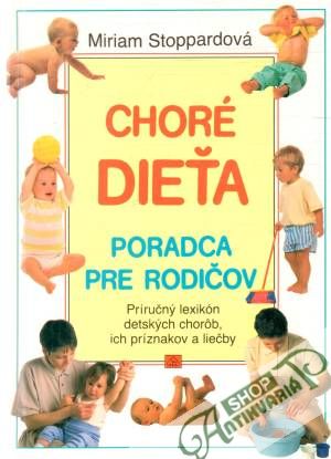 Choré dieťa - poradca pre rodičov - Stoppardová Miriam