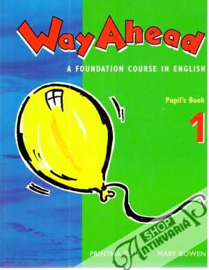 Way Ahead 1. - pupil´s book - Ellis Printha, Bowen Mary
