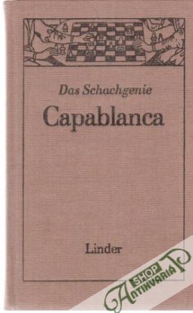 Das Schachgenie Capablanca - Linder Isaak, Wladimir