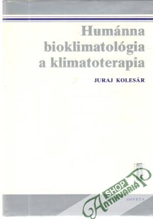 Humánna bioklimatológia a klimatoterapia - Kolesár Juraj