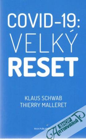 Covid-19: velký reset - Schwab Klaus, Malleret Thierry