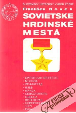 Sovietske hrdinské mestá - Novek František