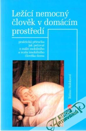 Ležící nemocný člověk v domácím prostředí - Holeksová Taťána