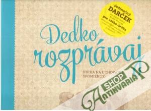 Dedko rozprávaj - Kopřivová Monika