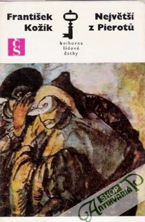 Největší z Pierotů - Kožík František