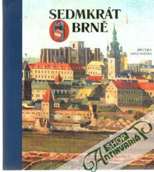 Sedmkrát o Brně - Čejka Jiří, Olivová Dana