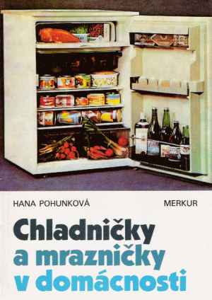 Chladničky a mrazničky v domácnosti - Pohunková Hana