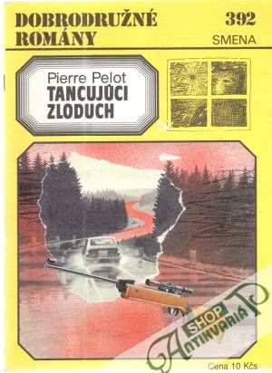Tancujúci zloduch - Pelot Pierre