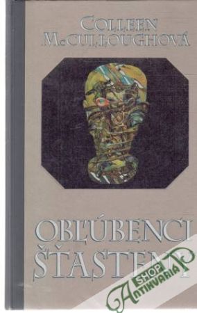 Obľúbenci šťasteny - McCulloughová Colleen