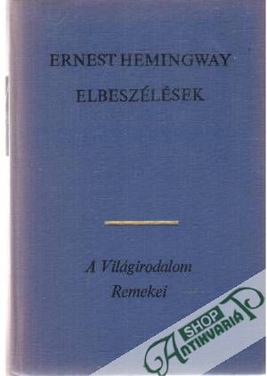 Elbeszélések - Hemingway Ernest