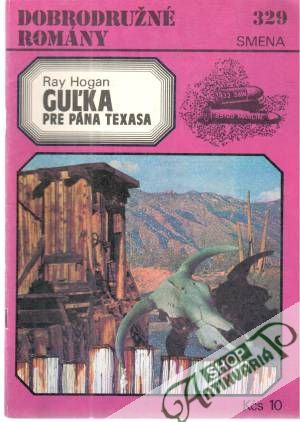 Guľka pre pána Texasa - Hogan Ray