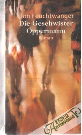 Die Geschwister Oppermann - Feuchtwanger Lion