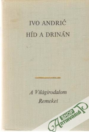 Híd a Drinán - Andrić Ivo