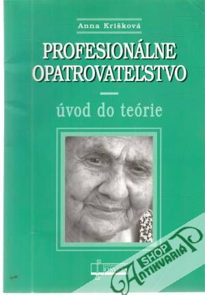 Profesionálne opatrovateľstvo - Krišková Anna