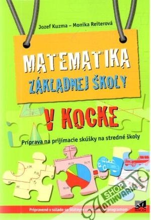 Matematika základnej školy v kocke - Kuzma Jozef, Reiterová Monika