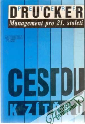 Cestou k zítřku - Drucker Peter F.