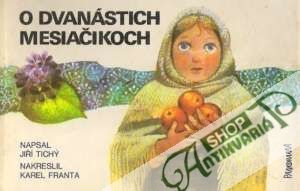 O dvanástich mesiačikoch - Tichý Jiří
