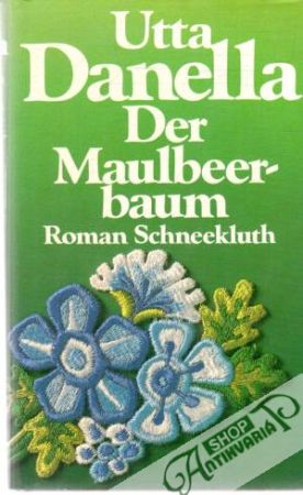 Der Maulbeerbaum - Danella Utta