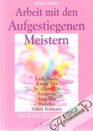 Arbeit mit den Aufgestiegenen Meistern - Steiner Margit