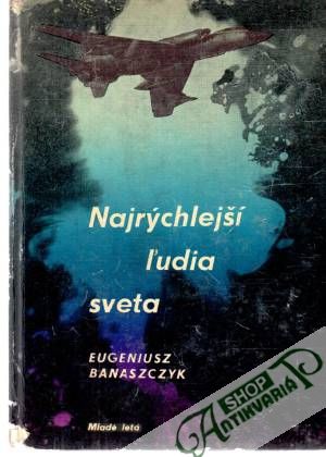 Najrýchlejší ľudia sveta - Banaszczyk Eugeniusz
