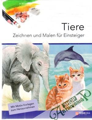 Tiere - Zeichnen und malen fur einsteiger - Kolektív autorov