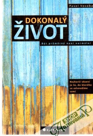 Dokonalý život - Vosoba Pavel