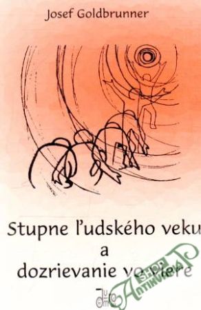 Stupne ľudského veku a dozrievanie vo viere - Goldbrunner Josef