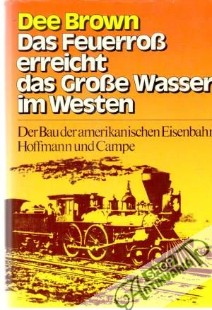 Das Feuerross erreicht das Grosse Wasser im Westen - Brown Dee