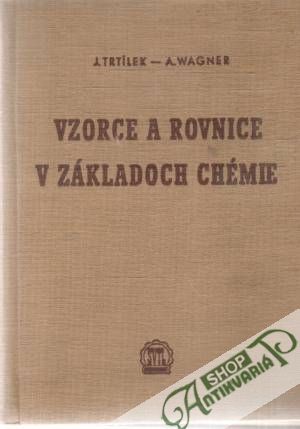 Vzorce a rovnice v základoch chémie - Trtílek, Wagner