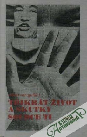 3x život a skutky soudce Ti - Gulik Robert van