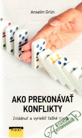 Ako prekonávať konflikty - Grun Anselm